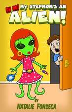 Oh No! My Stepmom's an Alien!