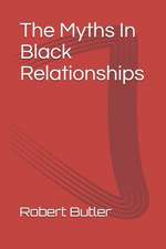 The Myths in Black Relationships