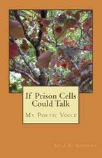 If Prison Cells Could Talk