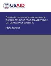 Deepening Our Understanding of the Effects of Us Foreign Assistance on Democracy Building