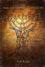 The New Messianic Version of the Bible - B'Rit Chadashah