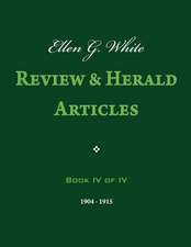 Ellen G. White Review & Herald Articles, Book IV of IV