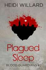 Plagued Sleep (Blood Guardians #2)