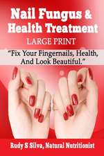 Nail Fungus and Health Treatment