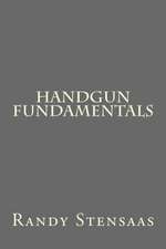 Handgun Fundamentals: Golden Threads Trilogy Book Three