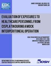 Evaluation of Exposures to Healthcare Personnel from Cisplatin During a Mock Interperitoneal Operation