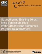 Strengthening Existing 20-Psi Mine Ventilation Seals with Carbon Fiber-Reinforced Polymer Reinforcement