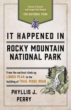 It Happened in Rocky Mountain National Park