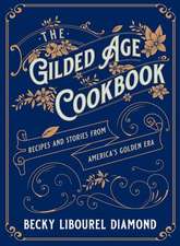 The Gilded Age Cookbook