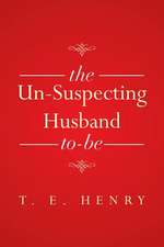 The Un-Suspecting Husband To-Be