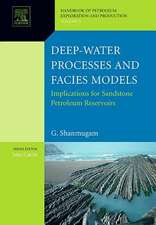 Deep-Water Processes and Facies Models: Implications for Sandstone Petroleum Reservoirs