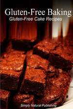 Gluten-Free Baking - Gluten Free Cake Recipes