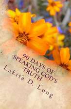 90 Days of Speaking God's Truth