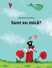 Sunt Eu Mica?