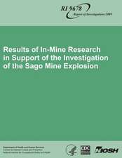 Results of In-Mine Research in Support of the Investigation of the Sago Mine Explosion