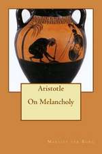 Aristotle on Melancholy