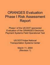 Oranges Evaluation Phase I Risk Assessment Report