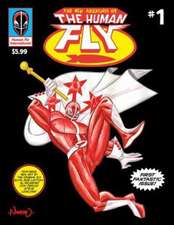 The New Adventures of the Human Fly Vol.1: A Real-Life Legend Returns!