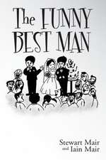 The Funny Best Man: Hadithi YA Picha, Na Philipp Winterberg Na Nadja Wichmann