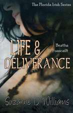 Life & Deliverance: Book 2