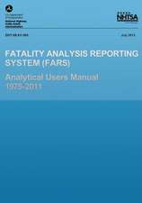 Fatality Analysis Reporting System Analytical Users Manual 1975-2011