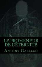 Le Promeneur de L'Eternite