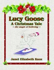 Lucy Goose a Christmas Tale