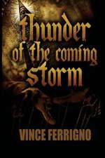 Thunder of the Coming Storm