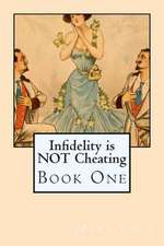 Infidelity Is Not Cheating