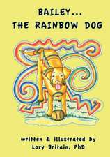 Bailey...the Rainbow Dog