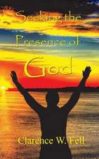 Seeking the Presence of God