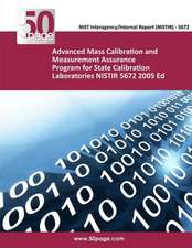 Advanced Mass Calibration and Measurement Assurance Program for State Calibration Laboratories Nistir 5672 2005 Ed