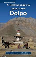 A Trekking Guide to Upper & Lower Dolpo