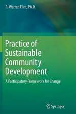 Practice of Sustainable Community Development: A Participatory Framework for Change