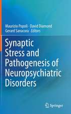 Synaptic Stress and Pathogenesis of Neuropsychiatric Disorders