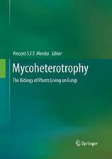 Mycoheterotrophy: The Biology of Plants Living on Fungi