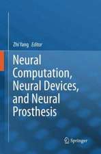 Neural Computation, Neural Devices, and Neural Prosthesis