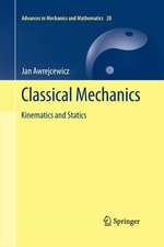 Classical Mechanics: Kinematics and Statics