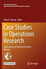 Case Studies in Operations Research: Applications of Optimal Decision Making