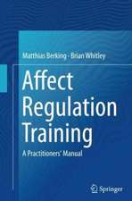 Affect Regulation Training: A Practitioners' Manual