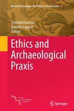 Ethics and Archaeological Praxis