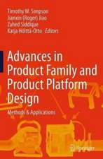 Advances in Product Family and Product Platform Design: Methods & Applications