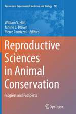 Reproductive Sciences in Animal Conservation: Progress and Prospects