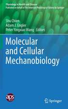 Molecular and Cellular Mechanobiology