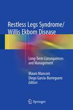 Restless Legs Syndrome/Willis Ekbom Disease: Long-Term Consequences and Management