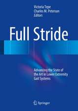 Full Stride: Advancing the State of the Art in Lower Extremity Gait Systems