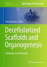 Decellularized Scaffolds and Organogenesis: Methods and Protocols