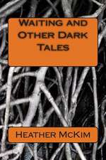 Waiting and Other Dark Tales