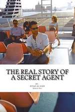 The Real Story of a Secret Agent