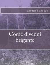 Come Divenni Brigante